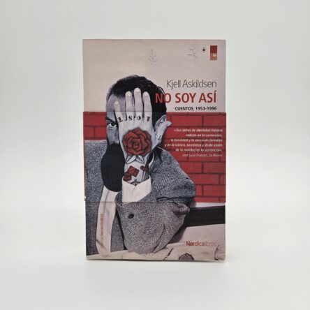 No soy así: (Cuentos 1983-2008)