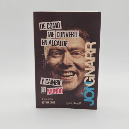 De cómo me convertí en alcalde y cambié el mundo