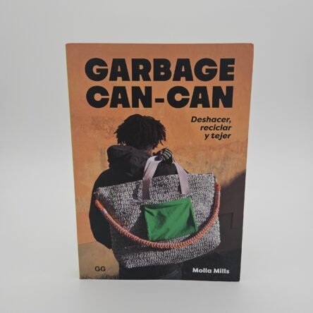Basura Can-Can: Deshacer, Reciclar y Tejer